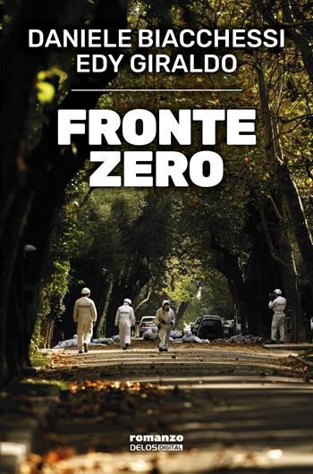 Fronte zero - Daniele Biacchessi, Edy Giraldo - Libro Delos Digital 2024, Greyhound | Libraccio.it