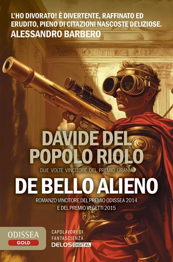 De bello alieno - Davide Del Popolo Riolo - Libro Delos Digital 2025, Odissea. Gold | Libraccio.it