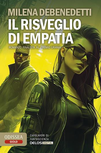 Il risveglio di Empatia - Milena Debenedetti - Libro Delos Digital 2025, Odissea. Gold | Libraccio.it