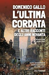 L'ultima cordata e altri racconti degli anni Novanta