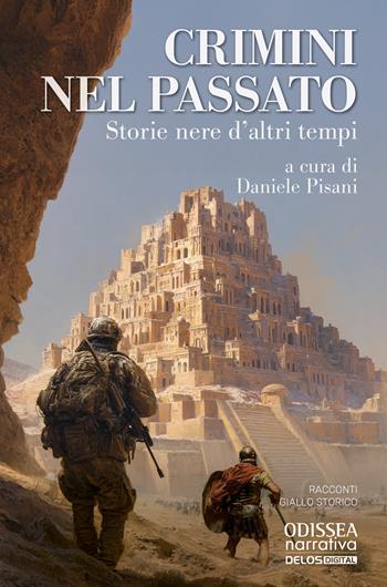 Crimini nel passato. Storie nere d'altri tempi - Franco Ricciardiello, Patrizia Debicke, Alberto Costantini - Libro Delos Digital 2026, Odissea. Narrativa | Libraccio.it