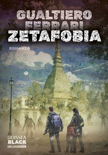 Zetafobia - Gualtiero Ferrari - Libro Delos Digital 2026 | Libraccio.it