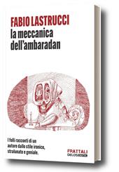 La meccanica dell'ambaradan