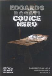 Codice Nero. Racconti dal lato oscuro della medicina