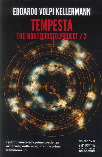 Tempesta. The Montecristo Project. Vol. 2 - Edoardo Volpi Kellermann - Libro Delos Digital 2026, Odissea fantascienza | Libraccio.it