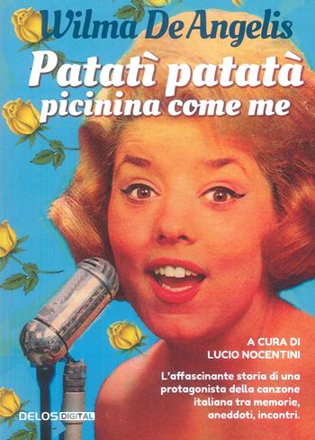 Patatì patatà, picinina come me - Wilma De Angelis - Libro Delos Digital 2026, Convoy. Saggi | Libraccio.it