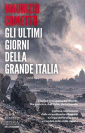 Gli ultimi giorni della grande Italia