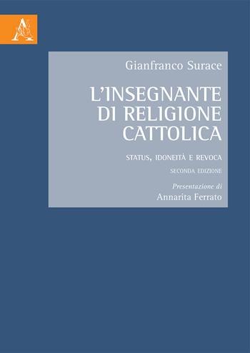 L' insegnante di religione cattolica. Status, idoneità e revoca - Gianfranco Surace - Libro Aracne 2017 | Libraccio.it