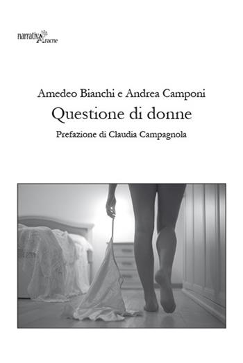 Questione di donne - Amedeo Bianchi, Andrea Camponi - Libro Aracne 2017, Fuori collana | Libraccio.it