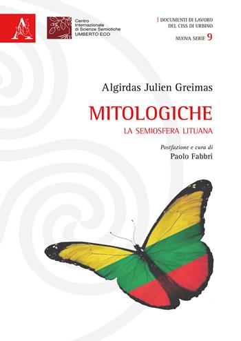 Mitologiche. La semiosfera lituana - Julien Greimas Algirdas - Libro Aracne 2017, Riflessi | Libraccio.it