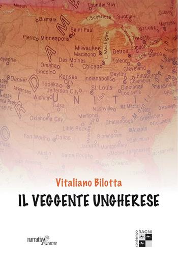 Il veggente ungherese - Vitaliano Bilotta - Libro Aracne 2017, NarrativAracne | Libraccio.it