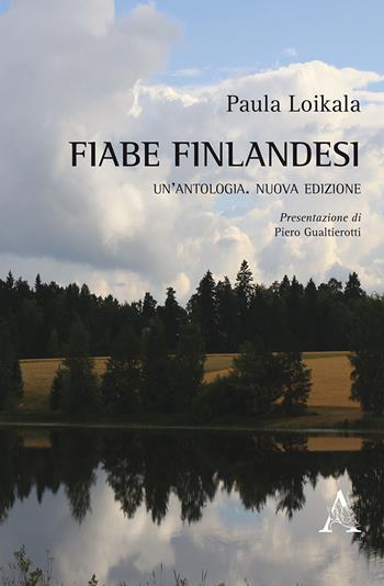 Fiabe finlandesi. Un'antologia - Paula Loikala - Libro Aracne 2018 | Libraccio.it
