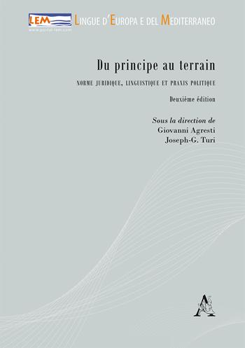 Du principe au terrain. Norme juridique, linguistique et praxis politique  - Libro Aracne 2018, Lingue d'Europa e del Mediterraneo | Libraccio.it