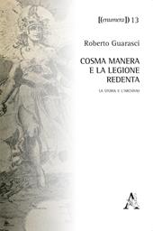 Cosma Manera e la Legione Redenta. La storia e l'archivio