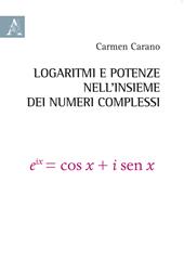 Logaritmi e potenze nell'insieme dei numeri complessi