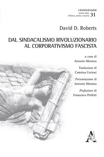 Dal sindacalismo rivoluzionario al corporativismo fascista - David D. Roberts - Libro Aracne 2019, Cronogrammi | Libraccio.it