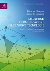 Marketing e comunicazione nelle nuove tecnologie. Modelli e strumenti per la gestione dei media digitali