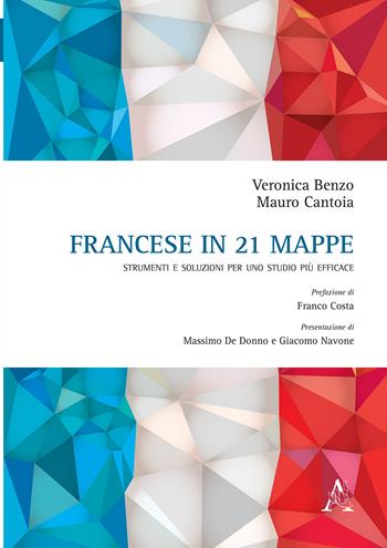 Francese in 21 mappe. Strumenti e soluzioni per uno più efficace - Veronica Benzo, Mauro Cantoia - Libro Aracne 2019 | Libraccio.it