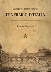 Itinerario d'Italia. Viaggi per le città italiane nel primo Ottocento