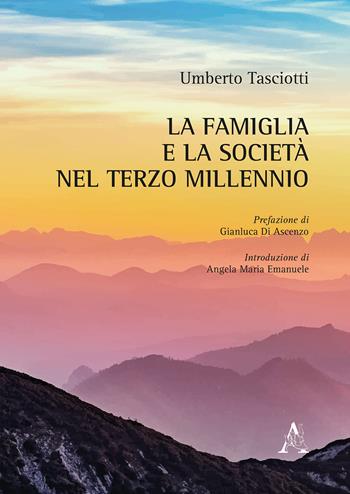 La famiglia e la società nel terzo millennio - Umberto Tasciotti - Libro Aracne 2019 | Libraccio.it