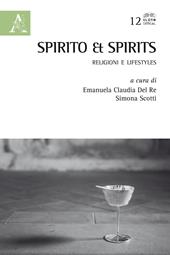Spirito & spirits. Religioni e lifestyles