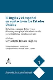 El inglés y el español en contacto en los Estados Unidos. Reflexiones acerca de los retos, dilemas y complejidad de la situación sociolingüística estadounidense