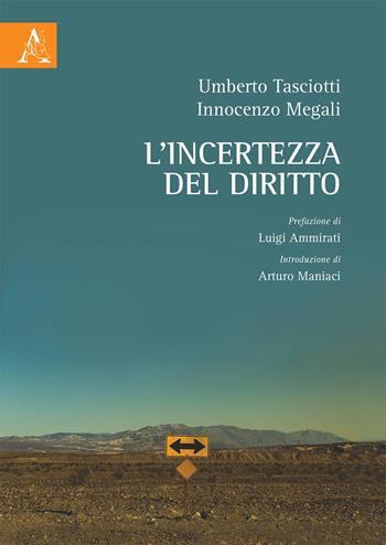 L' incertezza del diritto - Innocenzo Megali, Umberto Tasciotti - Libro Aracne 2019 | Libraccio.it