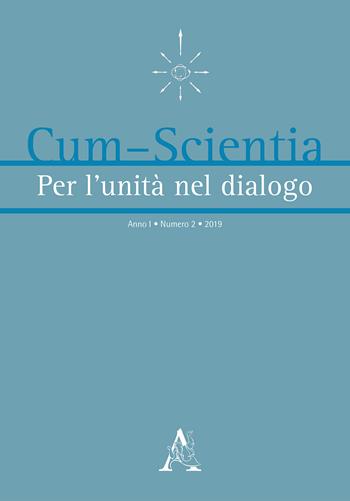 Cum-scientia. Per l'unità nel dialogo. Rivista semestrale di filosofia teoretica (2019). Vol. 2 - Aldo Stella - Libro Aracne 2019 | Libraccio.it