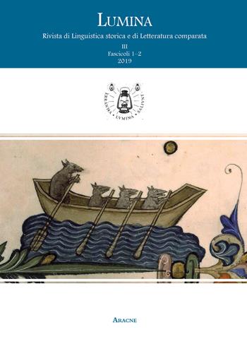 Lumina. Rivista di linguistica storica e di letteratura comparata (2019). Vol. 3  - Libro Aracne 2020 | Libraccio.it