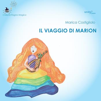 Il viaggio di Marion - Marica Costigliolo - Libro Aracne 2020, Ragno magico | Libraccio.it