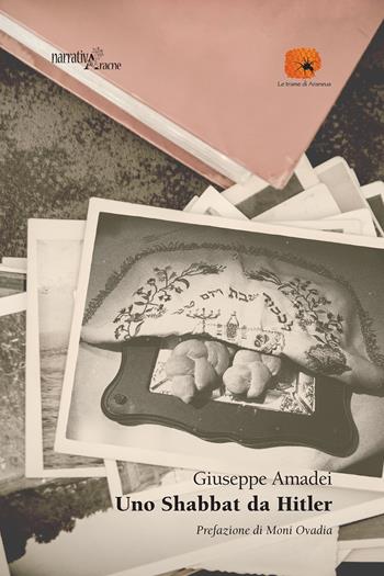 Uno Shabbat da Hitler - Giuseppe Amadei - Libro Aracne 2020, Le trame di Araneus | Libraccio.it