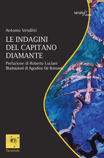 Le indagini del capitano Diamante - Antonio Venditti - Libro Aracne 2020, Tarantole | Libraccio.it