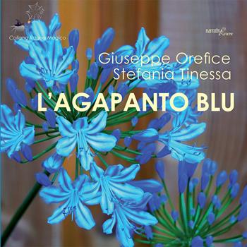 L' agapanto blu - Giuseppe Orefice, Stefania Tinessa - Libro Aracne 2020, Ragno magico | Libraccio.it