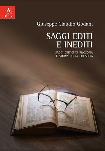 Saggi editi e inediti. Saggi critici di filosofia e storia della filosofia - Giuseppe Claudio Godani - Libro Aracne 2020 | Libraccio.it