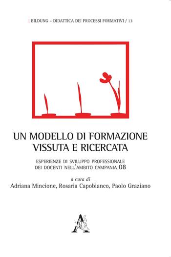 Un modello di formazione vissuta e ricercata. Esperienze di sviluppo professionale dei docenti nell'Ambito Campania 08  - Libro Aracne 2020, Bildung | Libraccio.it