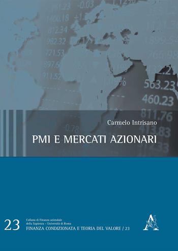 Pmi e mercati azionari. Analisi differenziale delle società listed vs unlisted - Carmelo Intrisano - Libro Aracne 2020, Finanza aziendale | Libraccio.it