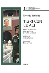 Tigri con le ali. La politica di difesa post-maoista e l'arma nucleare