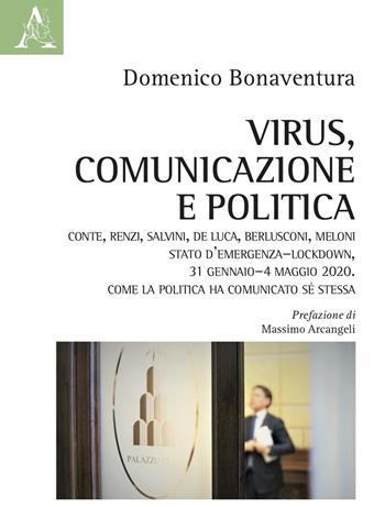 Virus, comunicazione e politica - Domenico Bonaventura - Libro Aracne 2021 | Libraccio.it