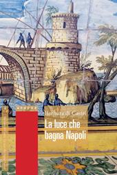 La luce che bagna Napoli
