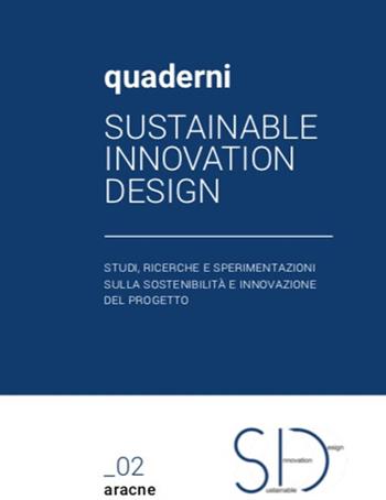 Architettura morbida. Vita contemporanea tra nuovi spazi e tecnologie  - Libro Aracne 2021, Quaderni SID. Sustainable Innovation Design | Libraccio.it