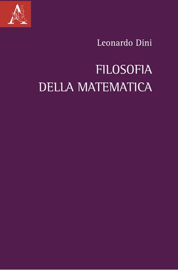 Filosofia della matematica - Leonardo Dini - Libro Aracne 2024 | Libraccio.it