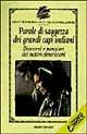 Parole di saggezza dei grandi capi indiani. Discorsi e pensieri dei nativi americani - Kent Nerburn, Louise Mengelkoch - Libro Jackson Libri 1997, I nuovi delfini | Libraccio.it