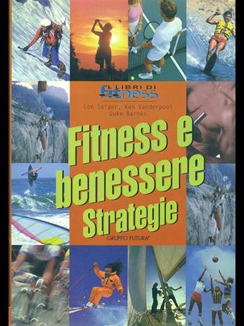 Fitness e benessere. Strategie  - Libro Jackson Libri 1999, I nuovi delfini | Libraccio.it