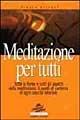 Meditazione per tutti - Franca Silvani - Libro Jackson Libri 1998, I nuovi delfini tascabili | Libraccio.it