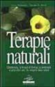 Terapie naturali. L'idroterapia, la terapia Kneipp, la geoterapia e tante altre cure che vengono dalla natura - Lucia Palmarini, Cosimo N. Resta - Libro Jackson Libri 1998, I nuovi delfini | Libraccio.it