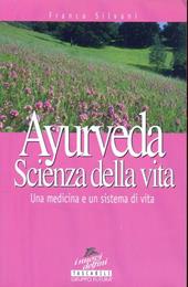 Ayurveda. Scienza di vita