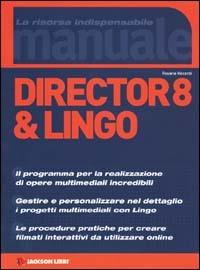 Director 8 & Lingo - Rosario Viscardi - Libro Jackson Libri 2001, Manuali | Libraccio.it