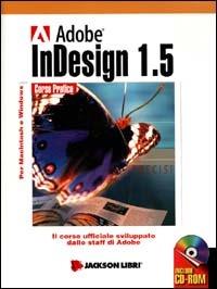 InDesign 1.5. Per Mac e Windows. Con CD-ROM  - Libro Jackson Libri 2001, Corso pratico | Libraccio.it