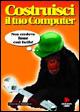 Costruisci il tuo computer - Domenica Maddaloni - Libro Jackson Libri 2000, Le scimmie | Libraccio.it