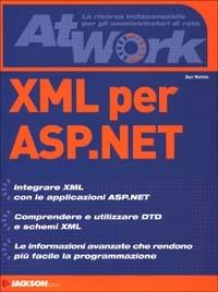 XML per ASP.NET - Dan Wahlin - Libro Jackson Libri 2002, Manuali | Libraccio.it